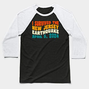 I Survived The New Jersey 4.8 Magnitude Earthquake Baseball T-Shirt